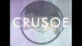 Crusoe - Atomic Dove