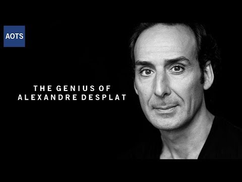 The Genius of Alexandre Desplat