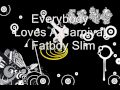 Everybody Loves A Carnival   Fatboy Slim