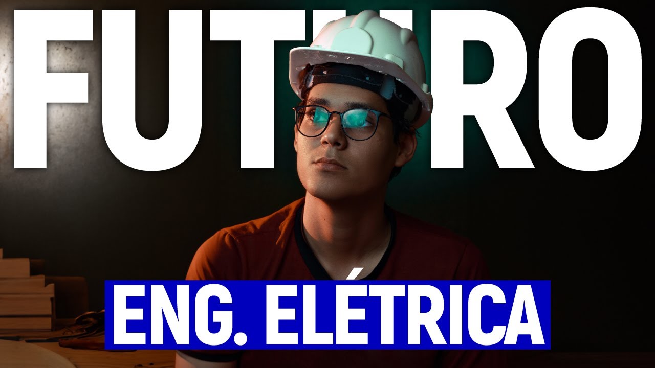 ENGENHARIA ELÉTRICA: qual o FUTURO? se prepare já!