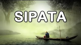 Download lagu SIPATA (Lirik & Artinya) mp3 Download lagu SIPATA (Lirik & Artinya) mp3
