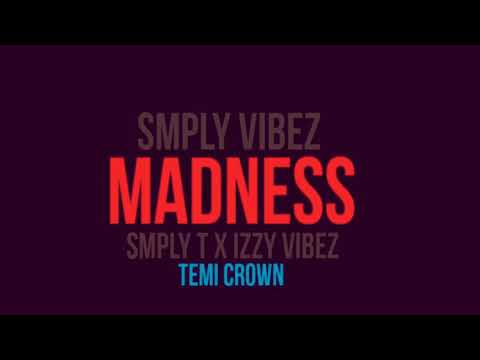Madness Ft SMPLY VIBEZ (Official Audio)