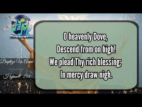 SDA Hymns | Baptize Us Anew |Hymn# 258