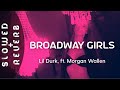 Lil Durk Broadway Girls S L O W E D R E V E R B Feat Morgan Wallen