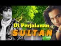 Di Perjalanan Lirik Sultan