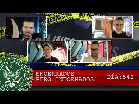 ENCERRADOS PERO INFORMADOS DÍA: 541  - EL PULSO DE LA REPÚBLICA