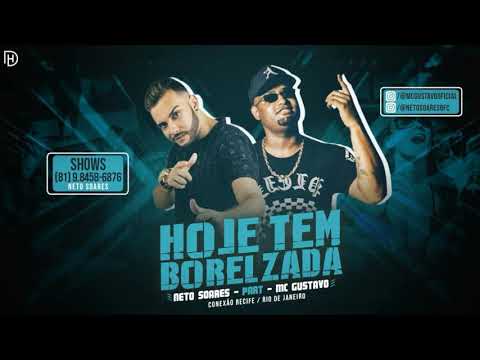 NETO SOARES Feat MC GUSTAVO | HOJE TEM BORELZADA
