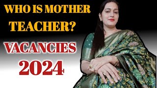 Who is a mother teacher? || Mother teacher concept