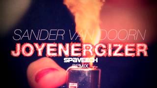 Sander Van Doorn - Joyenergizer (Spaveech TRAP Remix)