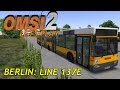 OMSI 2 Lets Play 10 Mercedes Benz O405GN 1999 Berlin Line 137E Commentary