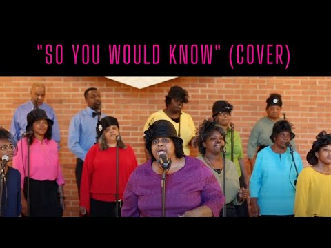 "SO YOU WOULD KNOW" (COVER) by Lizandrea Jones and the Augusta and Burke County True Church Choir