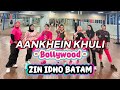 AANKHEIN KHULI MOHABBATEIN BOLLYWOOD SENAM KREASI ZUMBA DANCE ZIN IDHO BATAM