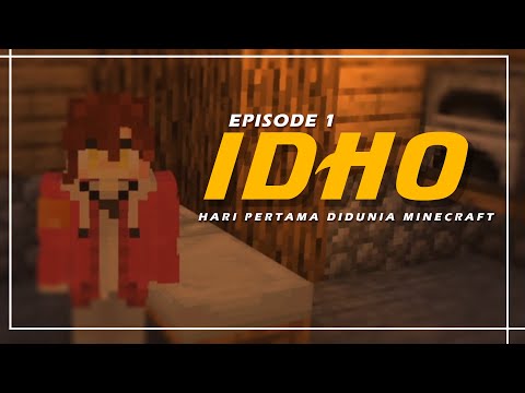 IDHO - Hari Pertama di Minecraft #1 - Mulai (Vtuber Indonesia)