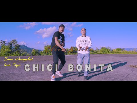 Isaac Hrangchal feat Ooze - Chica Bonita (Official Music Video)