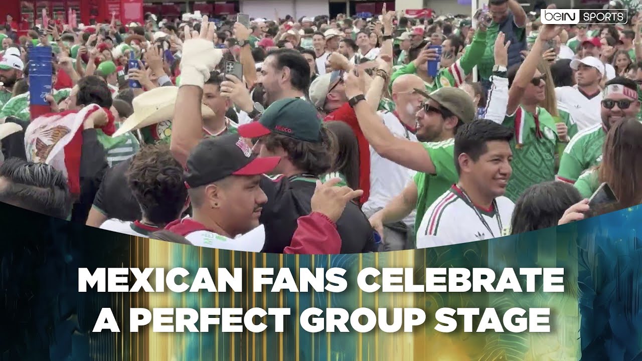 Mexican Fans Celebrate a Perfect Group Stage | beIN SPORTS USA