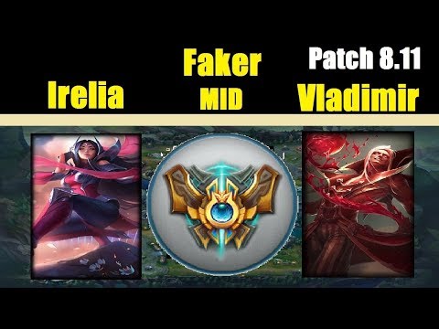 Faker | IRELIA vs VLADIMIR | IRELIA Mid | KOREA Challenger Gameplay | Patch 8.11