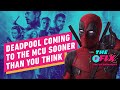 Deadpool Could Begin His Journey to the MCU Soon - IGN The Fix: Entertainment