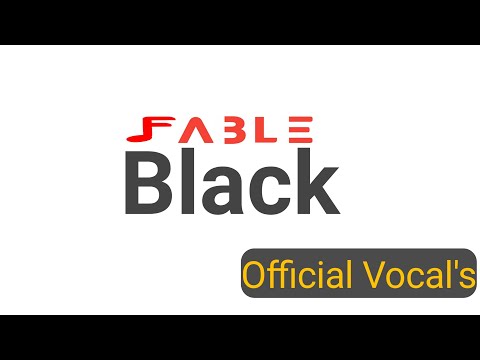 FABLE - BLACK (Official Vocal's)