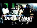 Dude n' Nem -  Sounds Sexy - Official Music Video