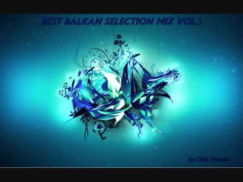 Best Balkan Selection Vol.1 (Chris Voughn Mix)