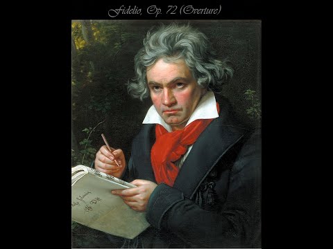 Beethoven - Fidelio, Op. 72 (Overture)