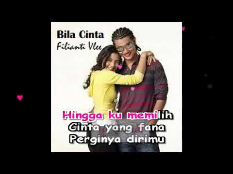 Bila Cinta - Filianti Vlee (Karaoke NO Vocal)
