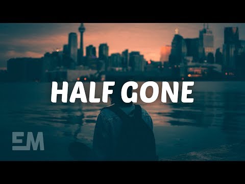 download lagu mp3 mp4 Half Gone Lyrics, download lagu Half Gone Lyrics gratis, unduh video klip Half Gone Lyrics