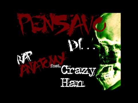 Rap Anatomy  " Pensavo di... " Feat. Crazy Han (Prod. Kimobi)