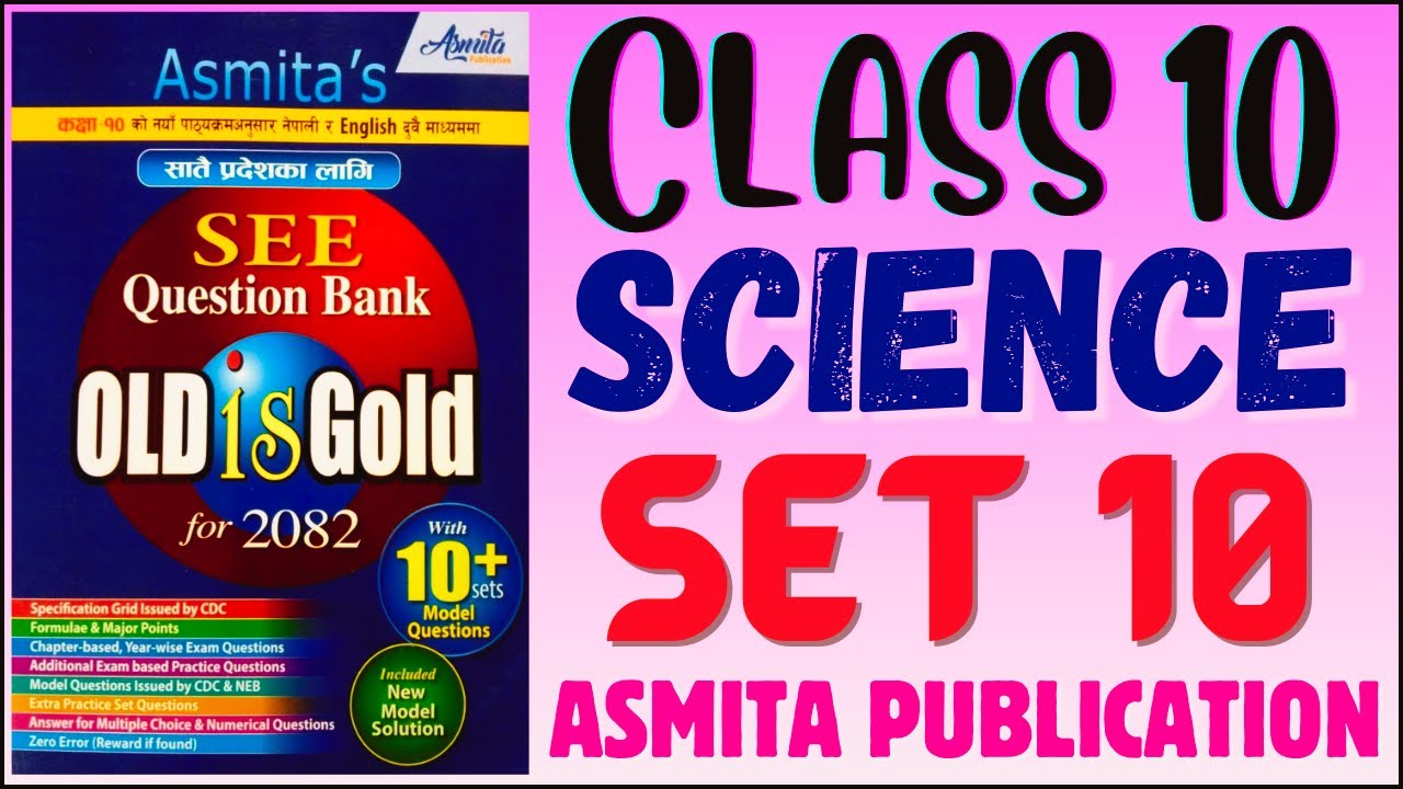 SEE 2082 | Class 10 Science Model Question Set 10 Solution of Asmita Publication Guide in Nepali