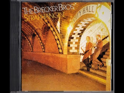 STRAPHANGIN' - THE BRECKER BROTHERS