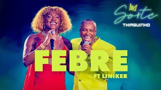 Thiaguinho, Liniker - Febre (Live)