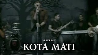 Download lagu Peterpan - Kota Mati (Remastered Audio) mp3 Download lagu Peterpan - Kota Mati (Remastered Audio) mp3