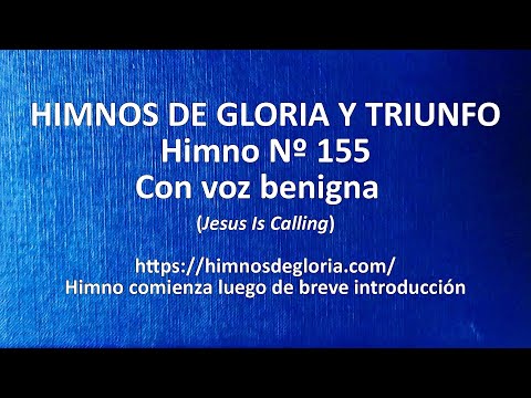 Himnos de Gloria Nº 155 - Con voz benigna