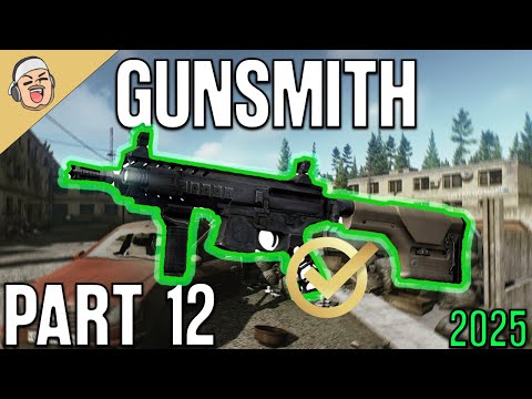 Gunsmith Part 12 2025 NEW - Mechanic Task Guide - Escape From Tarkov