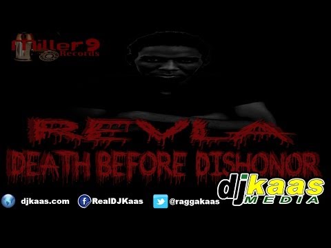 Revla - Death Before Dishonor (June 2014) Bloodline Riddim - Miller 9 Records Dancehall