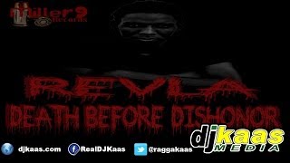 Revla - Death Before Dishonor (June 2014) Bloodline Riddim - Miller 9 Records Dancehall