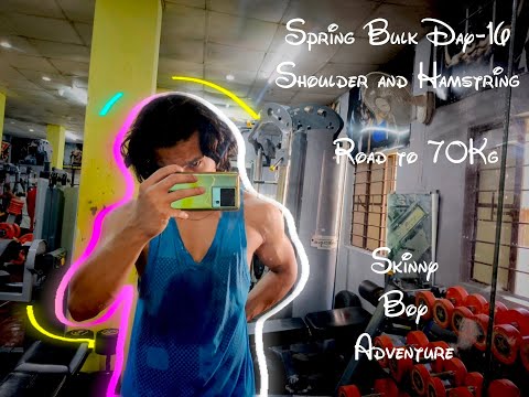 Spring Bulk Day 16-Shoulder and Hamstring | Road to 70 Kg