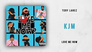 Tory Lanez - KJm (Love Me Now)