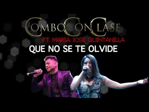 Combo Con Clase, María José Quintanilla - Que No Se Te Olvide
