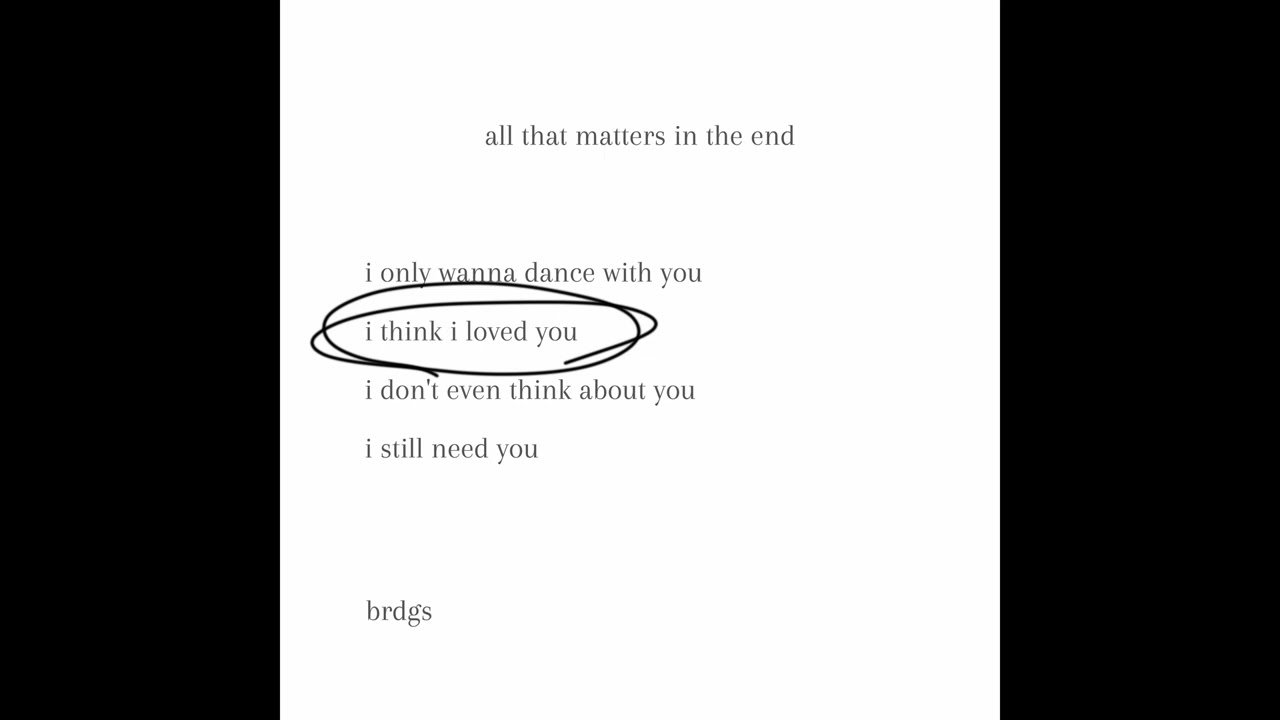 Brdgs - I Think I Loved You
