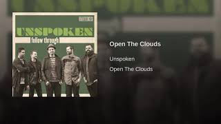 Unspoken - Open The Clouds