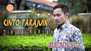 Download lagu Benny Z - Cinto Tarajuik Dihati Rapuah - Ciptaan: Heppi Sailun Firdaus mp3