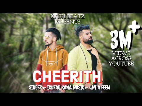 CHEERITH | ISHFAQ KAWA | UMI A FEEM| BASHIR DADA | NEW SUPERHIT KASHMIRI SONG