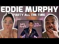 WIFE FIRST TIME HEARING EDDIE MURPHY - PARTY ALL THE TIME | REACTION