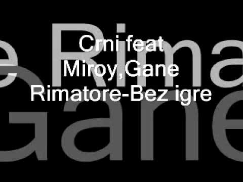 Crni feat Miroy & Gane RImatore - Bez igre