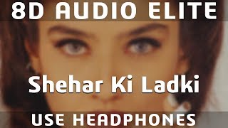Download lagu 8D AUDIO | Sheher Ki Ladki | Sunil Shetty, Raveena Tandon | Abhijeet, Chandra Dixit | mp3