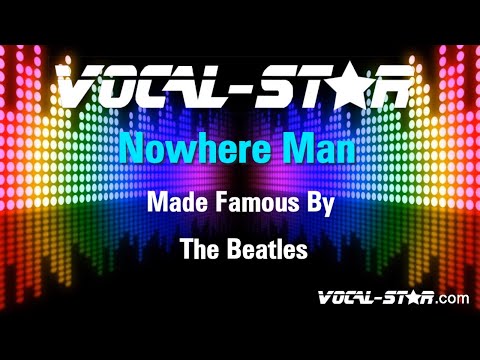 The Beatles - Nowhere Man (Karaoke Version) with Lyrics HD Vocal-Star Karaoke