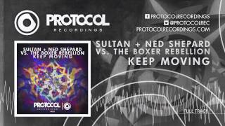 Sultan + Ned Shepard vs. The Boxer Rebellion - Keep Moving