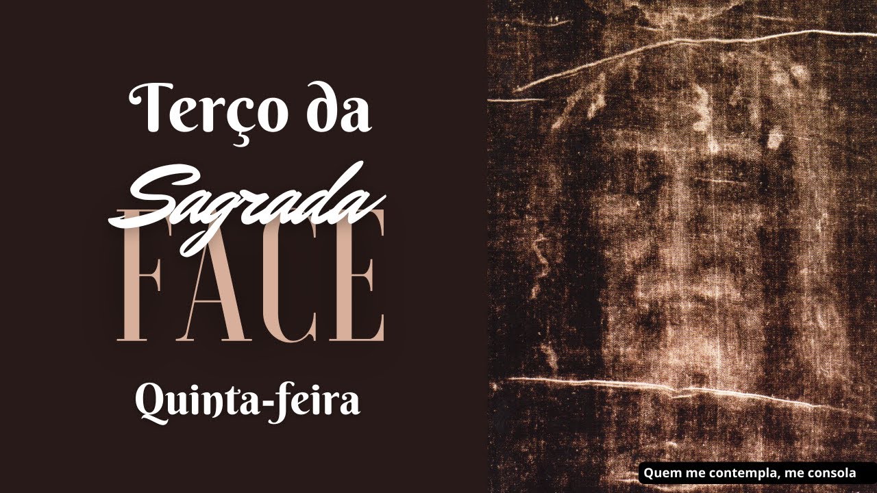 Terço da Sagrada Face de Jesus - Quinta-feira