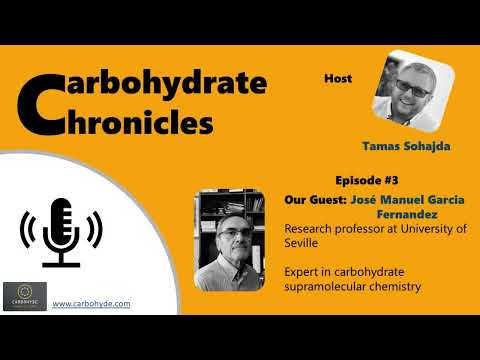 Carbohydrate Chronicles - José Manuel Garcia Fernandez (Season 1 Episode #3)
